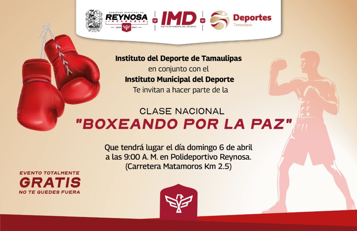 Invita Gobierno de Reynosa a la Clase Nacional “Boxeando por la Paz”