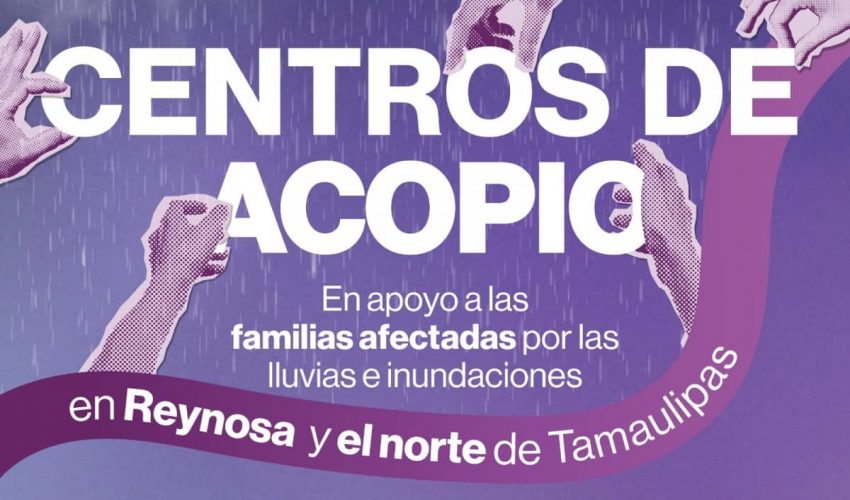 DIF TAMAULIPAS ACTIVA CENTROS DE ACOPIO PARA APOYAR A FAMILIAS AFECTADAS POR LLUVIAS E INUNDACIONES EN LA FRONTERA.