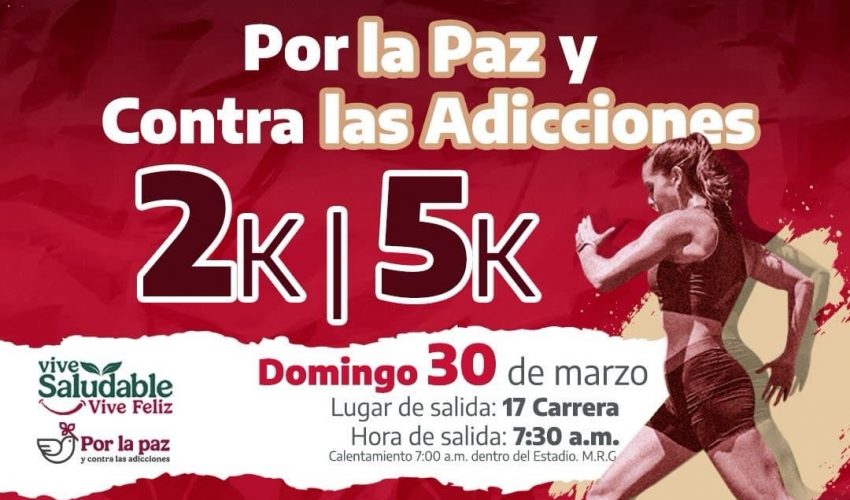 INVITA GOBIERNO DE TAMAULIPAS A CAMINATA Y CARRERA 2K Y 5K “POR LA PAZ Y CONTRA LAS ADICCIONES”.