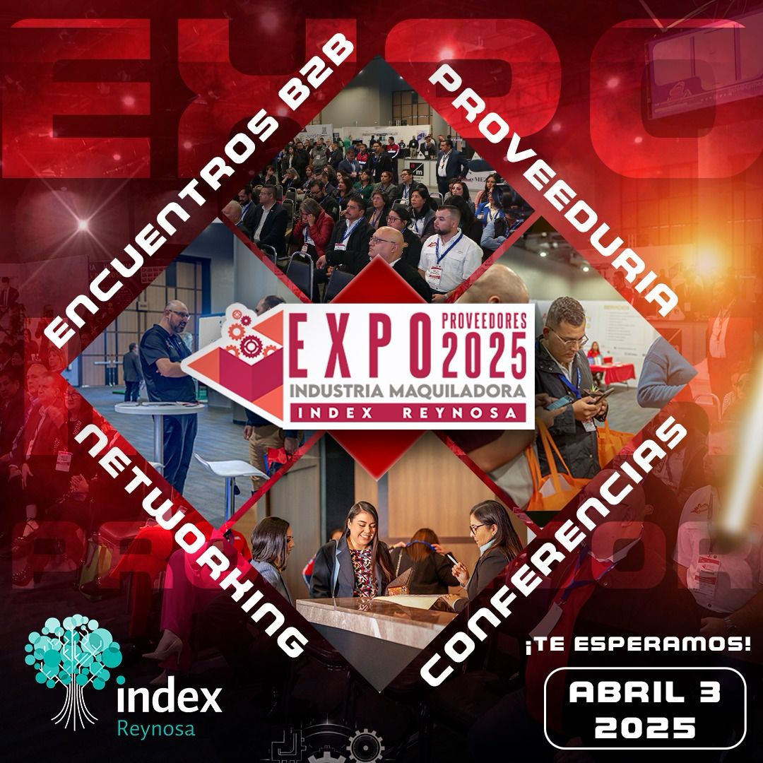 Celebrará INDEX Reynosa Expo Proveedores 2025.