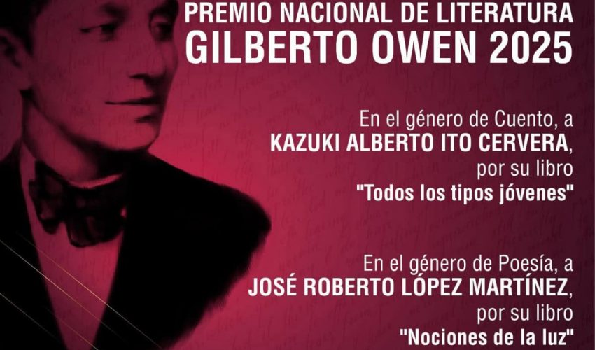GANA ESCRITOR TAMAULIPECO «PREMIO NACIONAL DE LITERATURA GILBERTO OWEN 2025» EN POESÍA