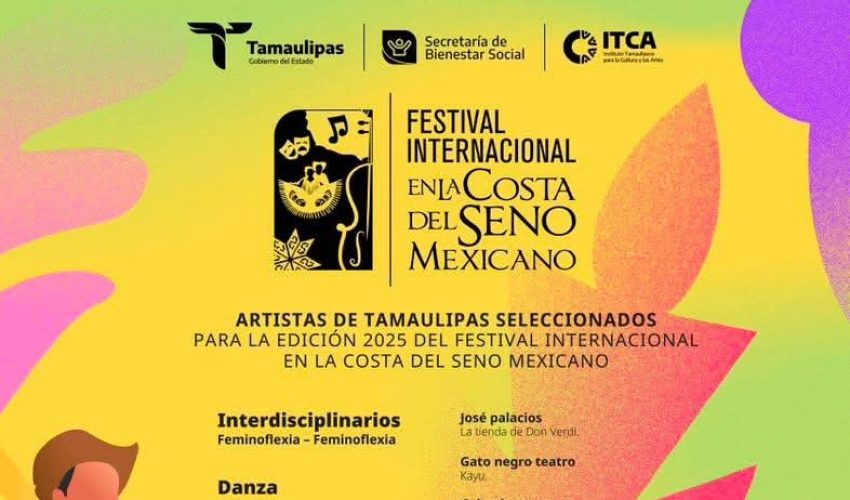 ANUNCIA ITCA LISTA DE ARTISTAS TAMAULIPECOS SELECCIONADOS PARA FORMAR PARTE DE LA PROGRAMACIÓN DEL FICSM2025