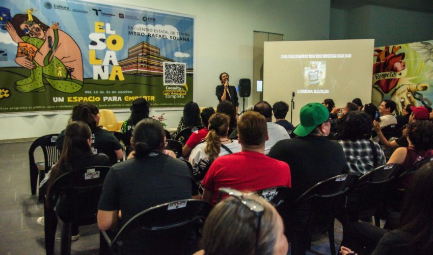 LA GESTIÓN CULTURAL Y EL PAPEL DE LAS MUJERES EN EL TEATRO TAMAULIPECO, TEMAS DEL SOLANA 2025, ORGANIZADO POR EL ITCA.