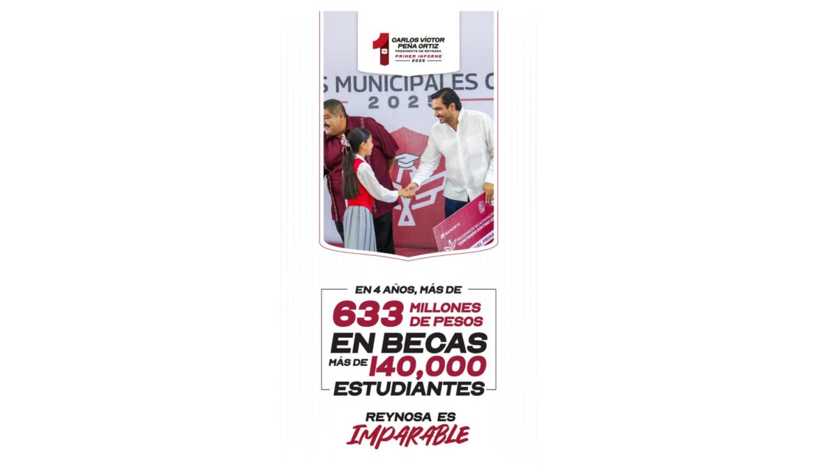 Con Becas Municipales por más de 633 MDP Reynosa es Imparable en educación.