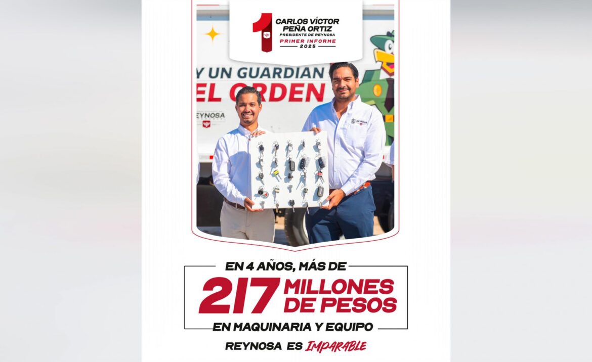 Con más de 217 MDP en maquinaria y equipo, Reynosa es Imparable.