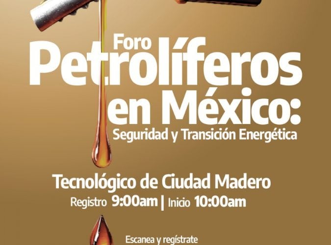 INVITA SEDENER A PARTICIPAR EN EL FORO “PETROLÍFEROS EN MÉXICO: SEGURIDAD Y TRANSICIÓN ENERGÉTICA”