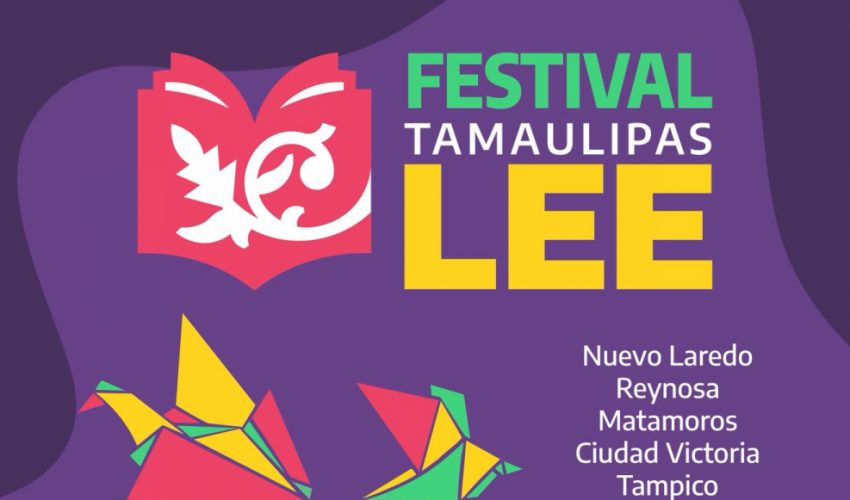CELEBRARÁ EL GOBIERNO DEL ESTADO LA PRIMERA EDICIÓN DEL FESTIVAL TAMAULIPAS LEE