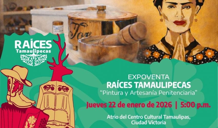 Invitan ITCA y SSPT a expoventa Raíces Tamaulipecas “Pintura y Artesanía Penitenciaria”.